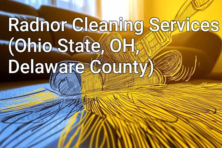 Radnor Cleaning Services (Ohio State, OH, Delaware County)