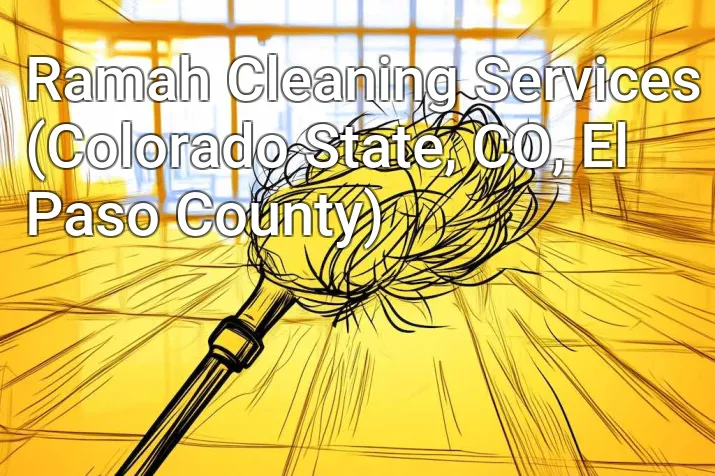 Ramah Cleaning Services (Colorado State, CO, El Paso County)