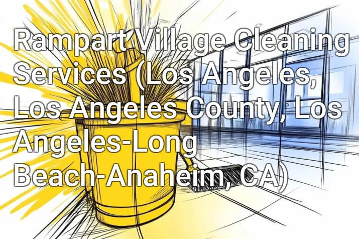 Rampart Village Cleaning Services (Los Angeles, Los Angeles County, Los Angeles-Long Beach-Anaheim, CA)