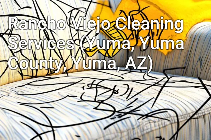 Rancho Viejo Cleaning Services (Yuma, Yuma County, Yuma, AZ)