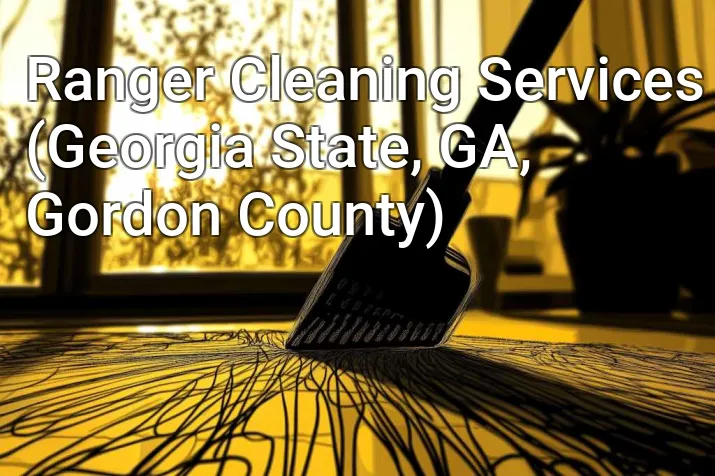 Ranger Cleaning Services (Georgia State, GA, Gordon County)