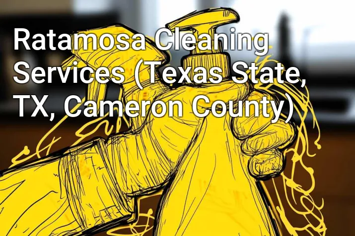 Ratamosa Cleaning Services (Texas State, TX, Cameron County)