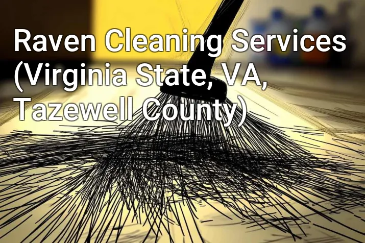 Raven Cleaning Services (Virginia State, VA, Tazewell County)
