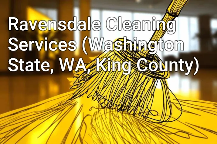 Ravensdale Cleaning Services (Washington State, WA, King County)
