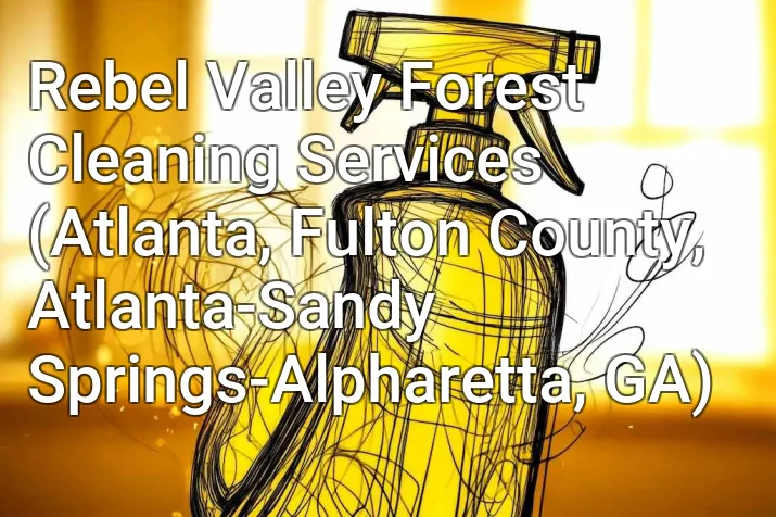 Rebel Valley Forest Cleaning Services (Atlanta, Fulton County, Atlanta-Sandy Springs-Alpharetta, GA)
