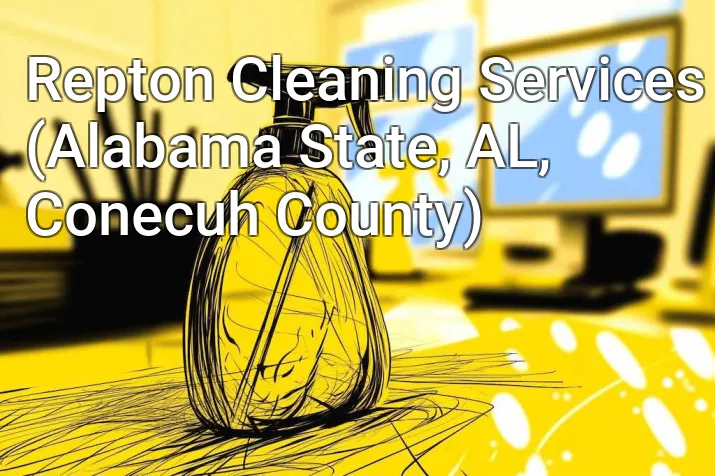 Repton Cleaning Services (Alabama State, AL, Conecuh County)
