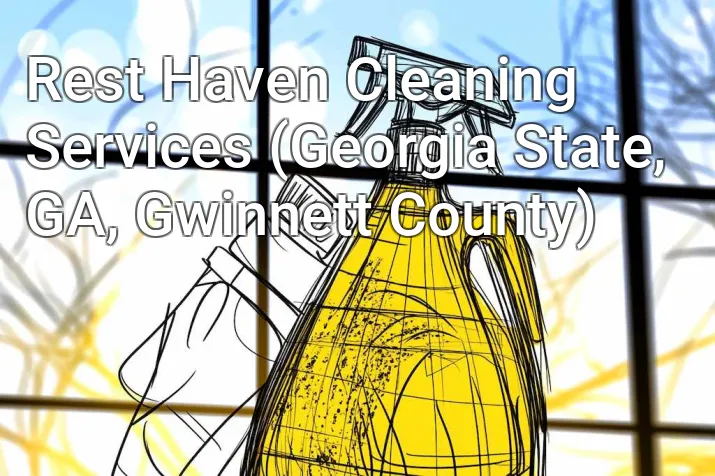 Rest Haven Cleaning Services (Georgia State, GA, Gwinnett County)