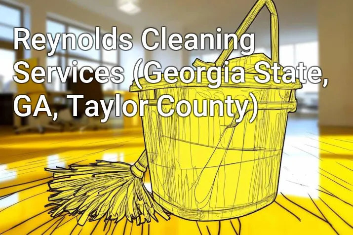 Reynolds Cleaning Services (Georgia State, GA, Taylor County)