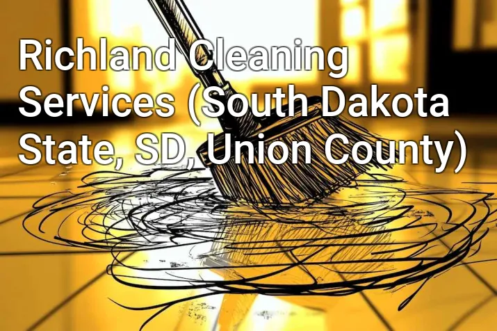Richland Cleaning Services (South Dakota State, SD, Union County)