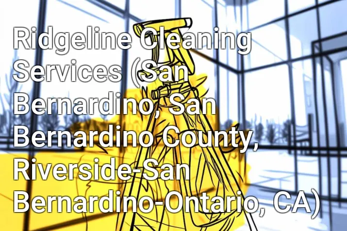 Ridgeline Cleaning Services (San Bernardino, San Bernardino County, Riverside-San Bernardino-Ontario, CA)