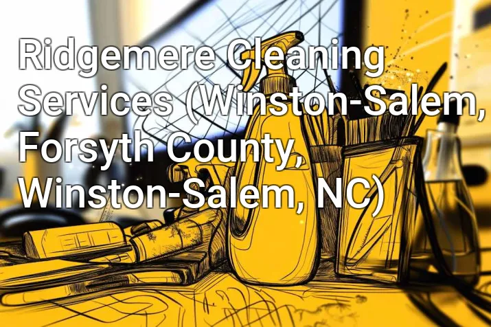 Ridgemere Cleaning Services (Winston-Salem, Forsyth County, Winston-Salem, NC)