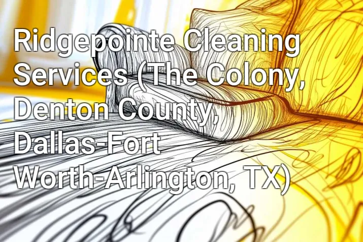 Ridgepointe Cleaning Services (The Colony, Denton County, Dallas-Fort Worth-Arlington, TX)