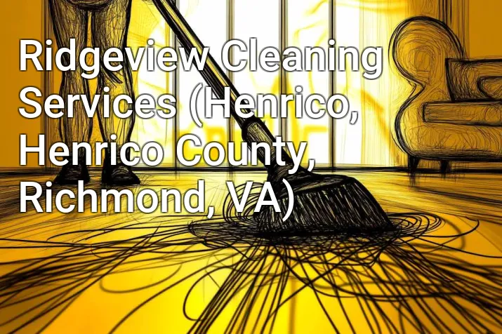 Ridgeview Cleaning Services (Henrico, Henrico County, Richmond, VA)