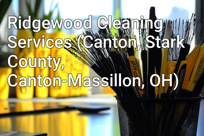 Ridgewood Cleaning Services (Canton, Stark County, Canton-Massillon, OH)