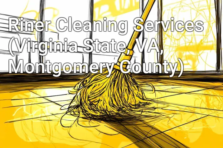Riner Cleaning Services (Virginia State, VA, Montgomery County)