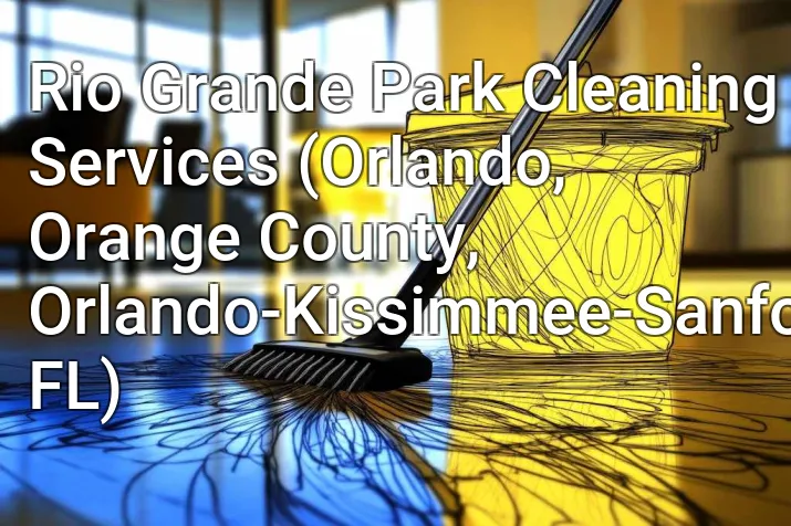 Rio Grande Park Cleaning Services (Orlando, Orange County, Orlando-Kissimmee-Sanford, FL)