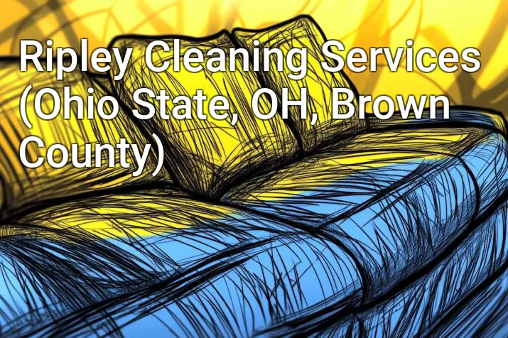 Ripley Cleaning Services (Ohio State, OH, Brown County)