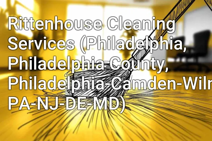 Rittenhouse Cleaning Services (Philadelphia, Philadelphia County, Philadelphia-Camden-Wilmington, PA-NJ-DE-MD)