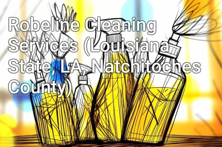 Robeline Cleaning Services (Louisiana State, LA, Natchitoches County)