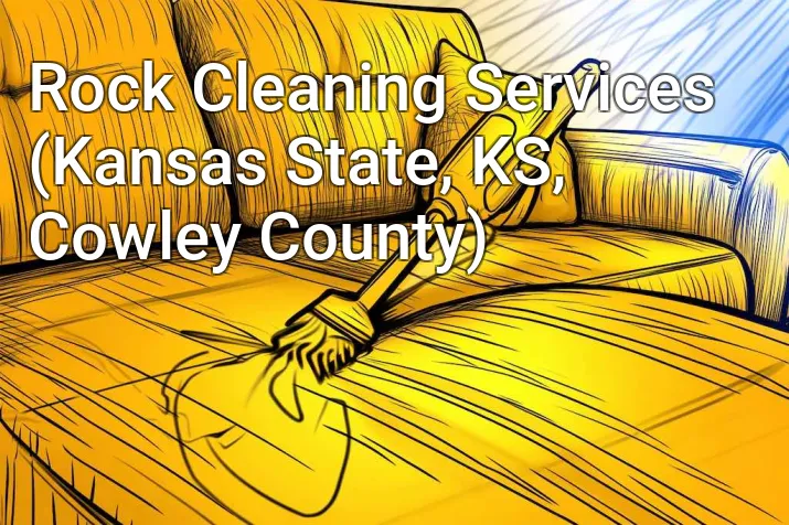 Rock Cleaning Services (Kansas State, KS, Cowley County)