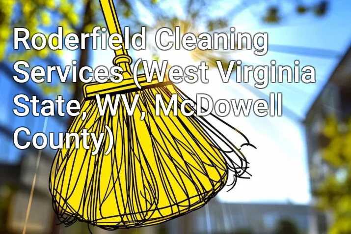 Roderfield Cleaning Services (West Virginia State, WV, McDowell County)
