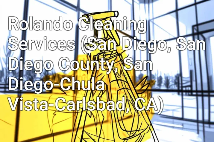 Rolando Cleaning Services (San Diego, San Diego County, San Diego-Chula Vista-Carlsbad, CA)