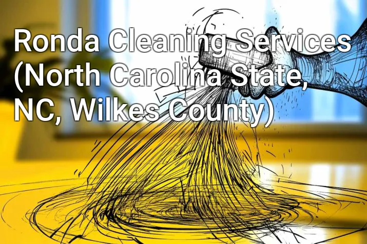 Ronda Cleaning Services (North Carolina State, NC, Wilkes County)