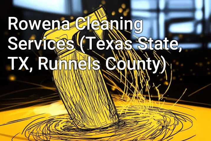Rowena Cleaning Services (Texas State, TX, Runnels County)