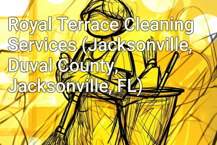 Royal Terrace Cleaning Services (Jacksonville, Duval County, Jacksonville, FL)
