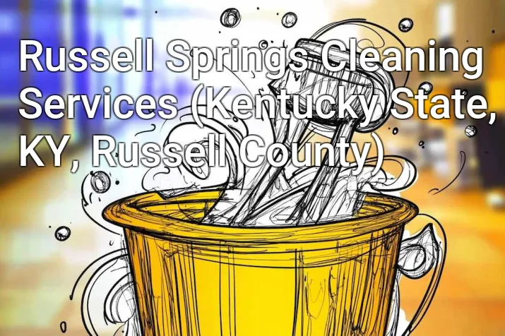 Russell Springs Cleaning Services (Kentucky State, KY, Russell County)
