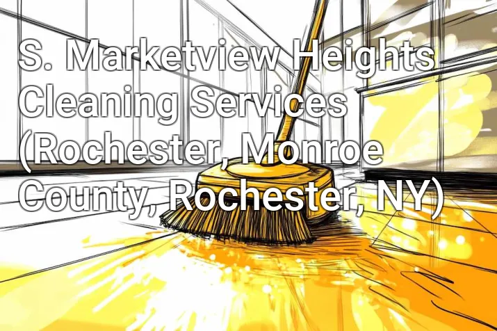 S. Marketview Heights Cleaning Services (Rochester, Monroe County, Rochester, NY)