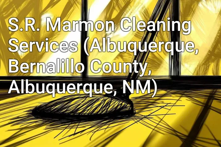 S.R. Marmon Cleaning Services (Albuquerque, Bernalillo County, Albuquerque, NM)