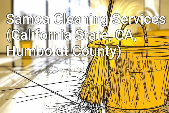 Samoa Cleaning Services (California State, CA, Humboldt County)