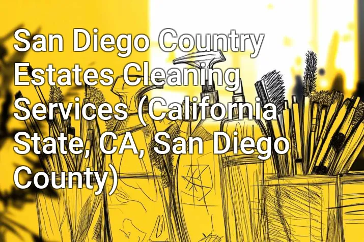 San Diego Country Estates Cleaning Services (California State, CA, San Diego County)