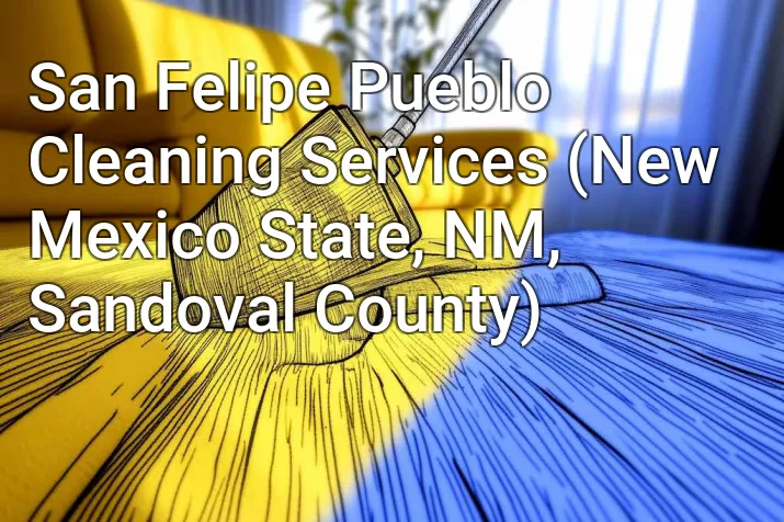 San Felipe Pueblo Cleaning Services (New Mexico State, NM, Sandoval County)