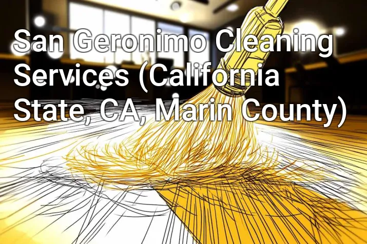 San Geronimo Cleaning Services (California State, CA, Marin County)