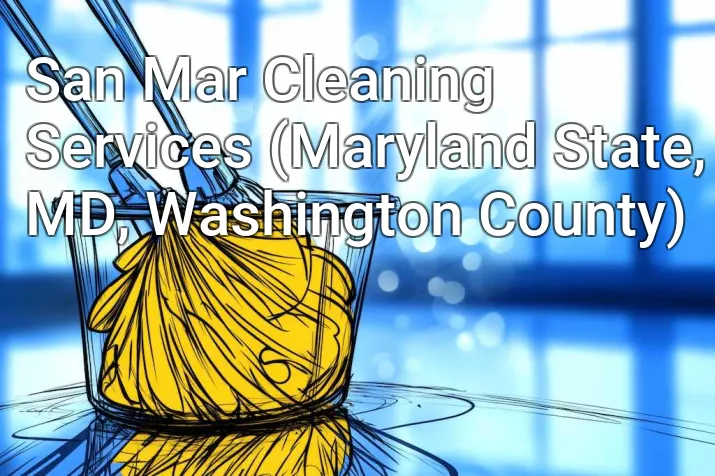 San Mar Cleaning Services (Maryland State, MD, Washington County)