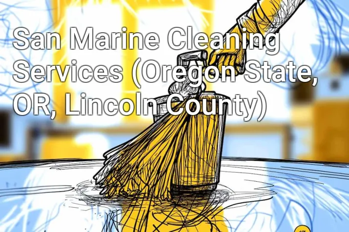 San Marine Cleaning Services (Oregon State, OR, Lincoln County)