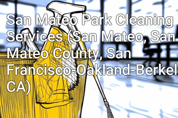 San Mateo Park Cleaning Services (San Mateo, San Mateo County, San Francisco-Oakland-Berkeley, CA)