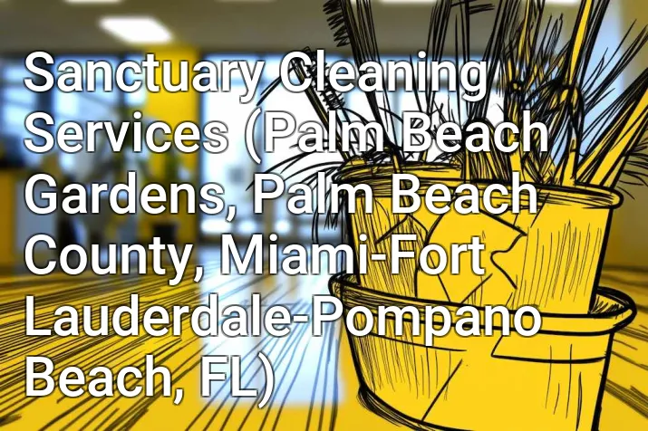 Sanctuary Cleaning Services (Palm Beach Gardens, Palm Beach County, Miami-Fort Lauderdale-Pompano Beach, FL)