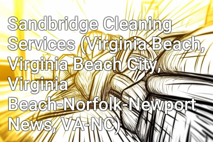 Sandbridge Cleaning Services (Virginia Beach, Virginia Beach City, Virginia Beach-Norfolk-Newport News, VA-NC)