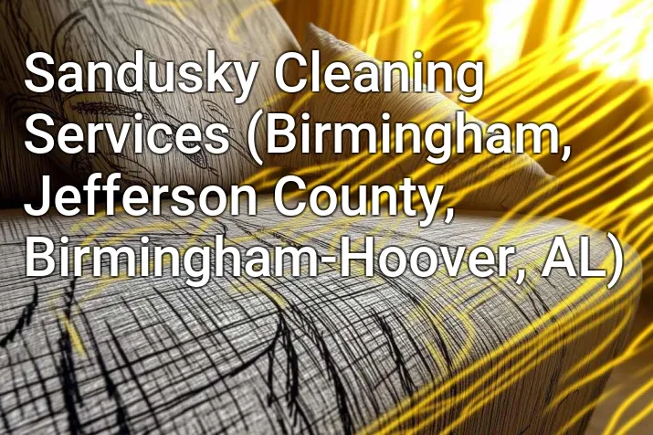 Sandusky Cleaning Services (Birmingham, Jefferson County, Birmingham-Hoover, AL)