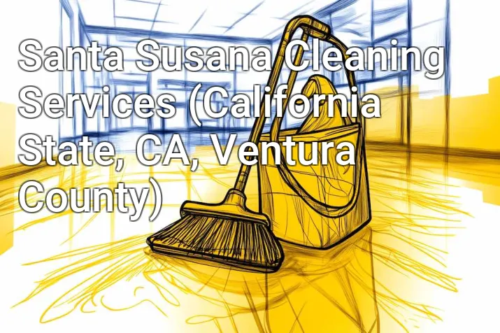 Santa Susana Cleaning Services (California State, CA, Ventura County)