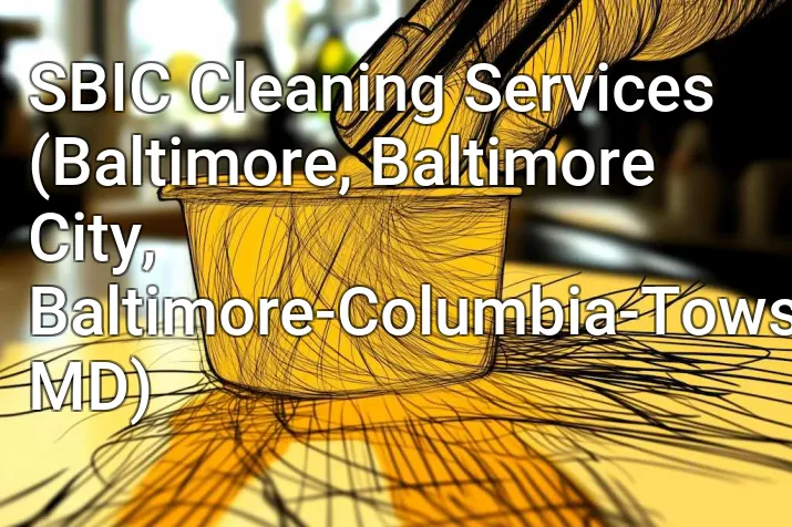 SBIC Cleaning Services (Baltimore, Baltimore City, Baltimore-Columbia-Towson, MD)