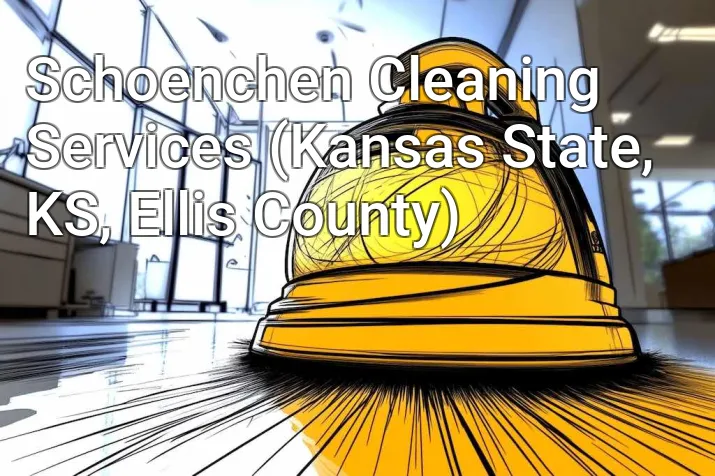 Schoenchen Cleaning Services (Kansas State, KS, Ellis County)