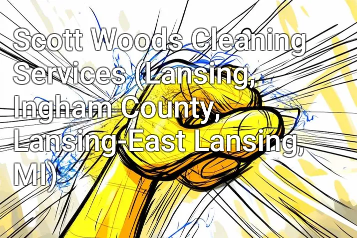 Scott Woods Cleaning Services (Lansing, Ingham County, Lansing-East Lansing, MI)