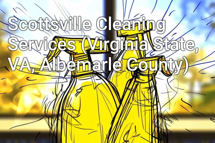 Scottsville Cleaning Services (Virginia State, VA, Albemarle County)