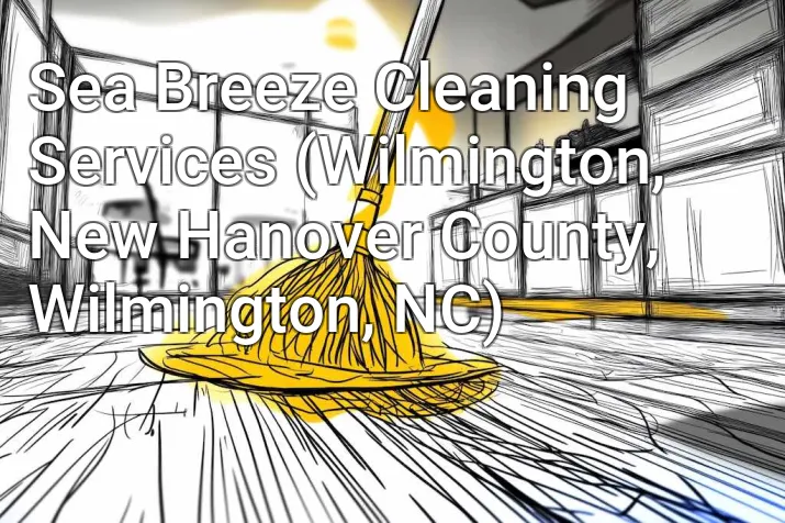 Sea Breeze Cleaning Services (Wilmington, New Hanover County, Wilmington, NC)