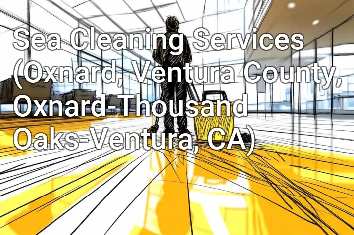 Sea Cleaning Services (Oxnard, Ventura County, Oxnard-Thousand Oaks-Ventura, CA)