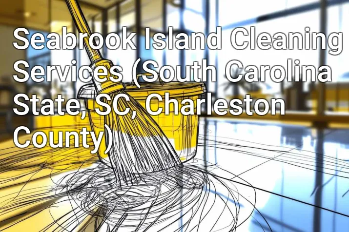 Seabrook Island Cleaning Services (South Carolina State, SC, Charleston County)